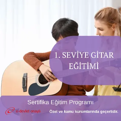 1. SEVİYE GİTAR EĞİTİMİ