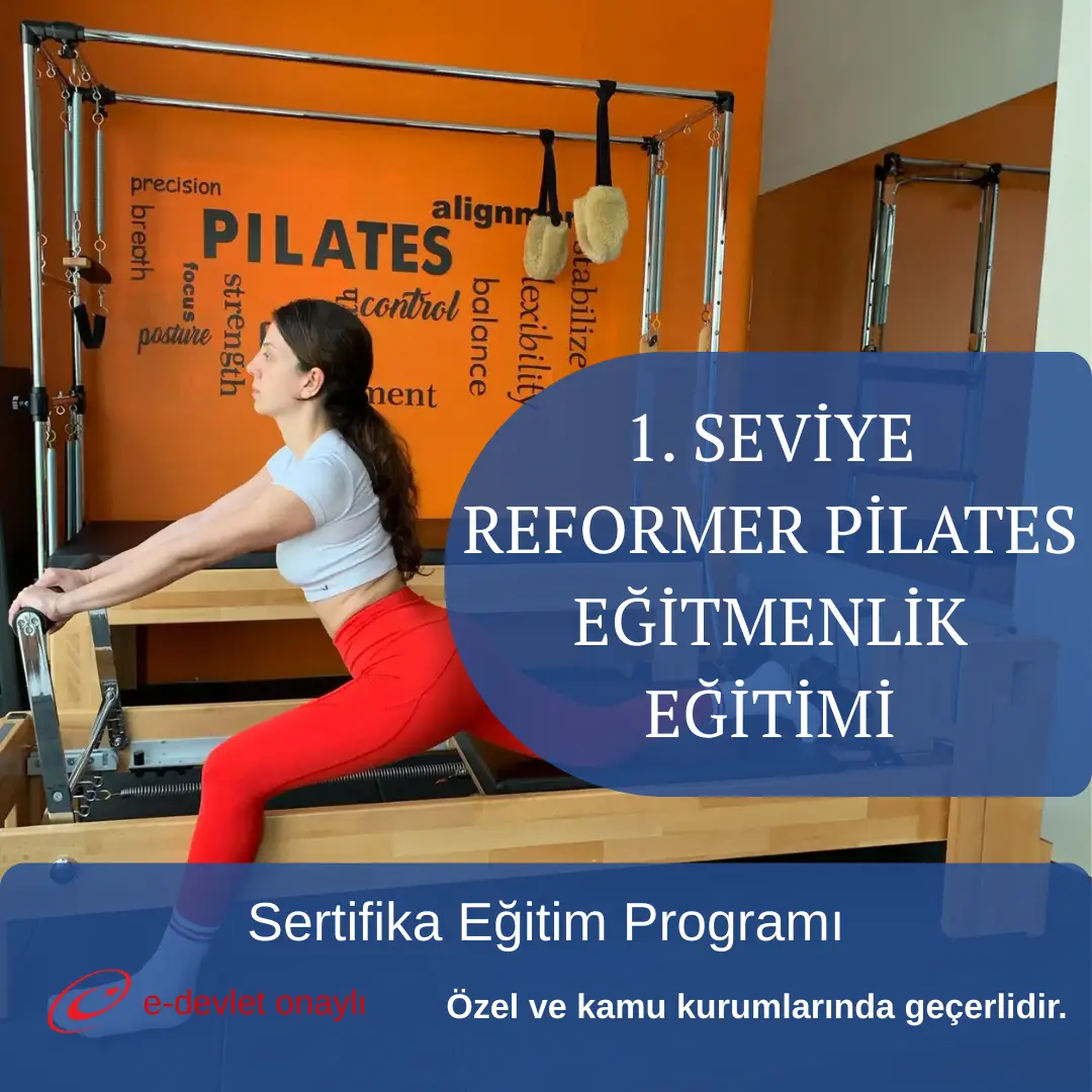 1. SEVİYE REFORMER PİLATES EĞİTMENLİK EĞİTİMİ