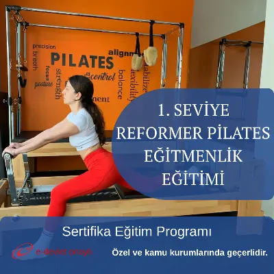 1. SEVİYE REFORMER PİLATES EĞİTMENLİK EĞİTİMİ