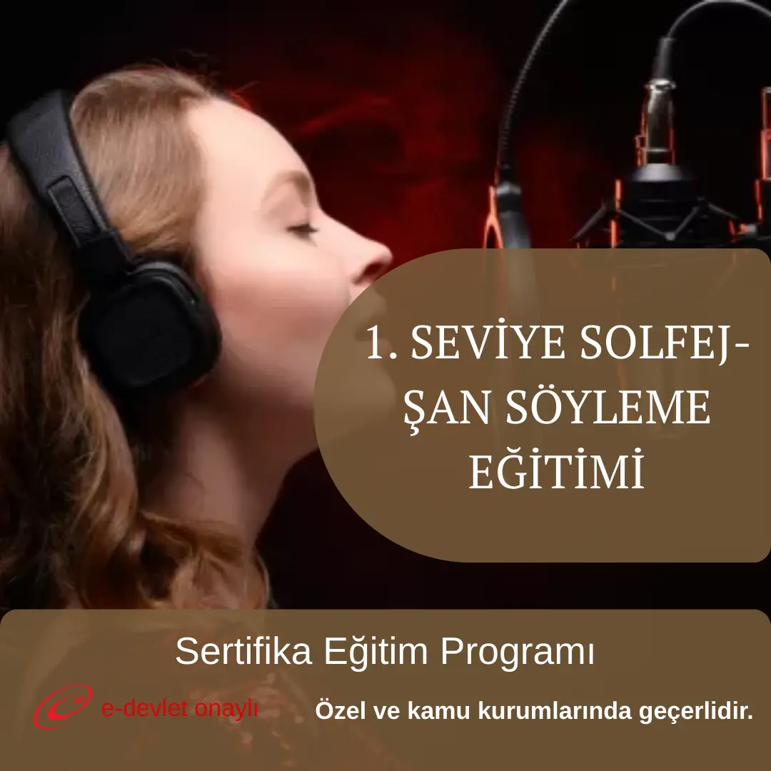 1. SEVİYE SOLFEJ-ŞAN SÖYLEME EĞİTİMİ