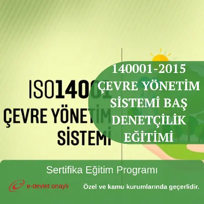 140001-2015 ÇEVRE YÖNETİM SİSTEMİ BAŞ DENETÇİLİK EĞİTİMİ