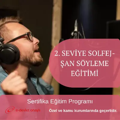2. SEVİYE SOLFEJ-ŞAN SÖYLEME EĞİTİMİ