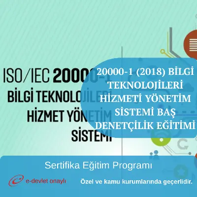 20000-1 (2018) BİLGİ TEKNOLOJİLERİ HİZMETİ YÖNETİM SİSTEMİ BAŞ DENETÇİLİK EĞİTİMİ