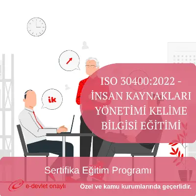 ISO 30400:2022 - İNSAN KAYNAKLARI YÖNETİMİ KELİME BİLGİSİ EĞİTİMİ