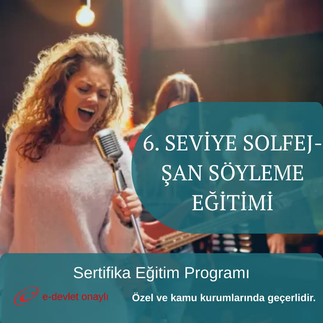 6. SEVİYE SOLFEJ-ŞAN SÖYLEME EĞİTİMİ