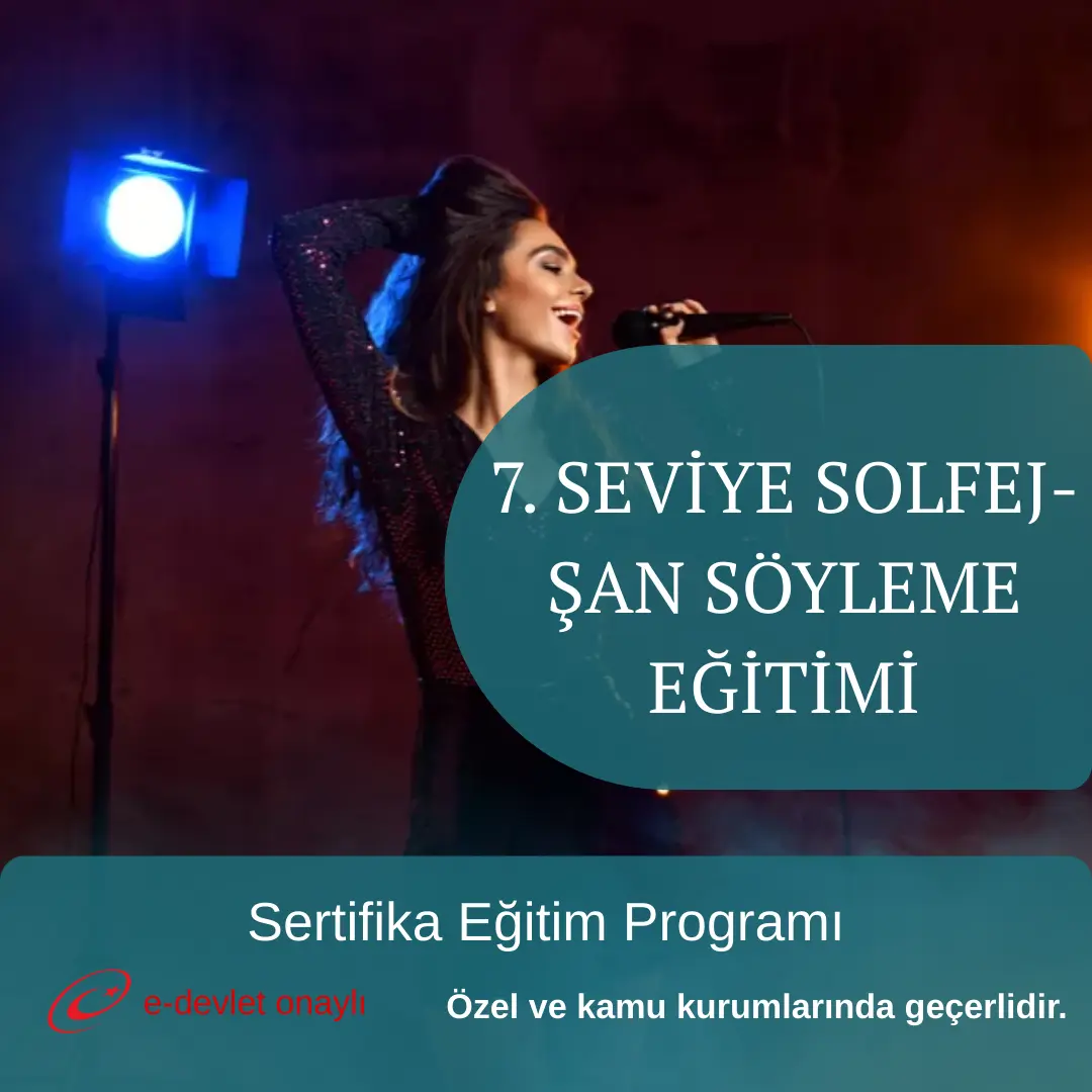 7. SEVİYE SOLFEJ-ŞAN SÖYLEME EĞİTİMİ