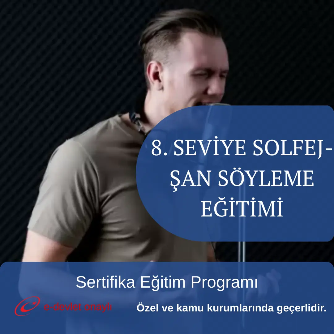 8. SEVİYE SOLFEJ-ŞAN SÖYLEME EĞİTİMİ