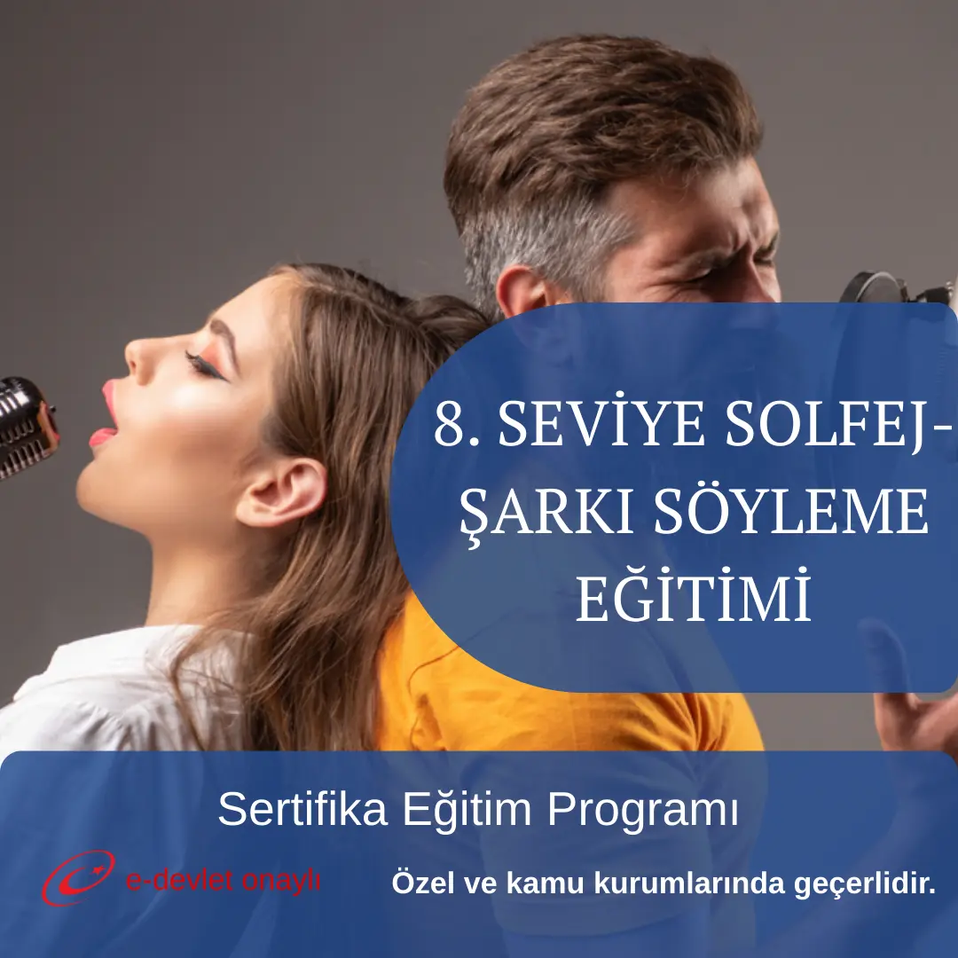 8. SEVİYE SOLFEJ- ŞARKI SÖYLEME EĞİTİMİ