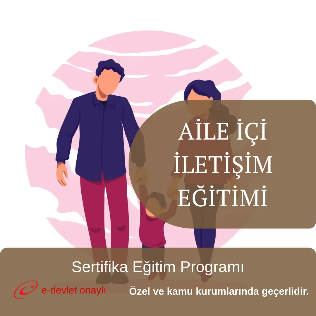 AİLE İÇİ İLETİŞİM EĞİTİMİ