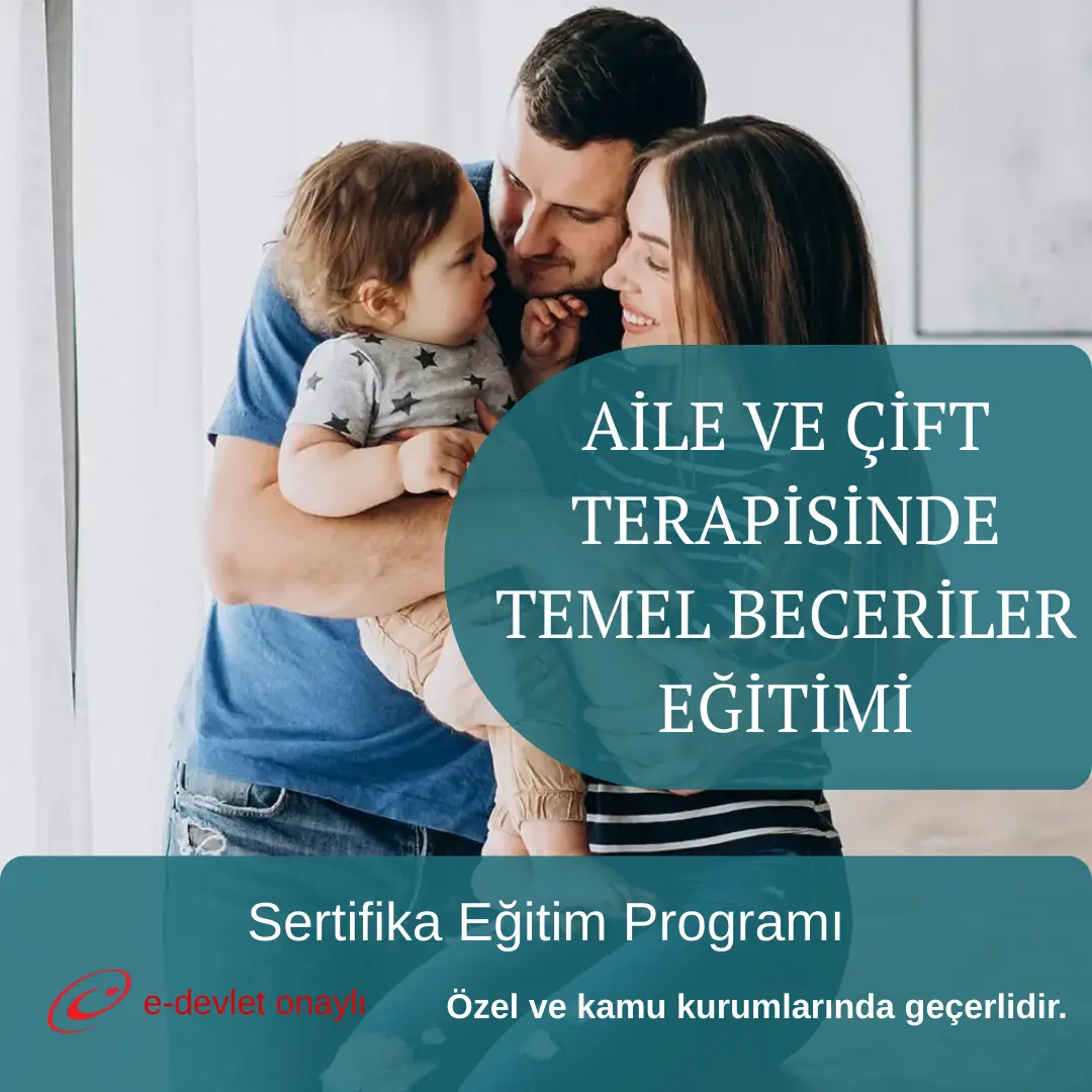 AİLE VE ÇİFT TERAPİSİNDE TEMEL BECERİLER EĞİTİMİ