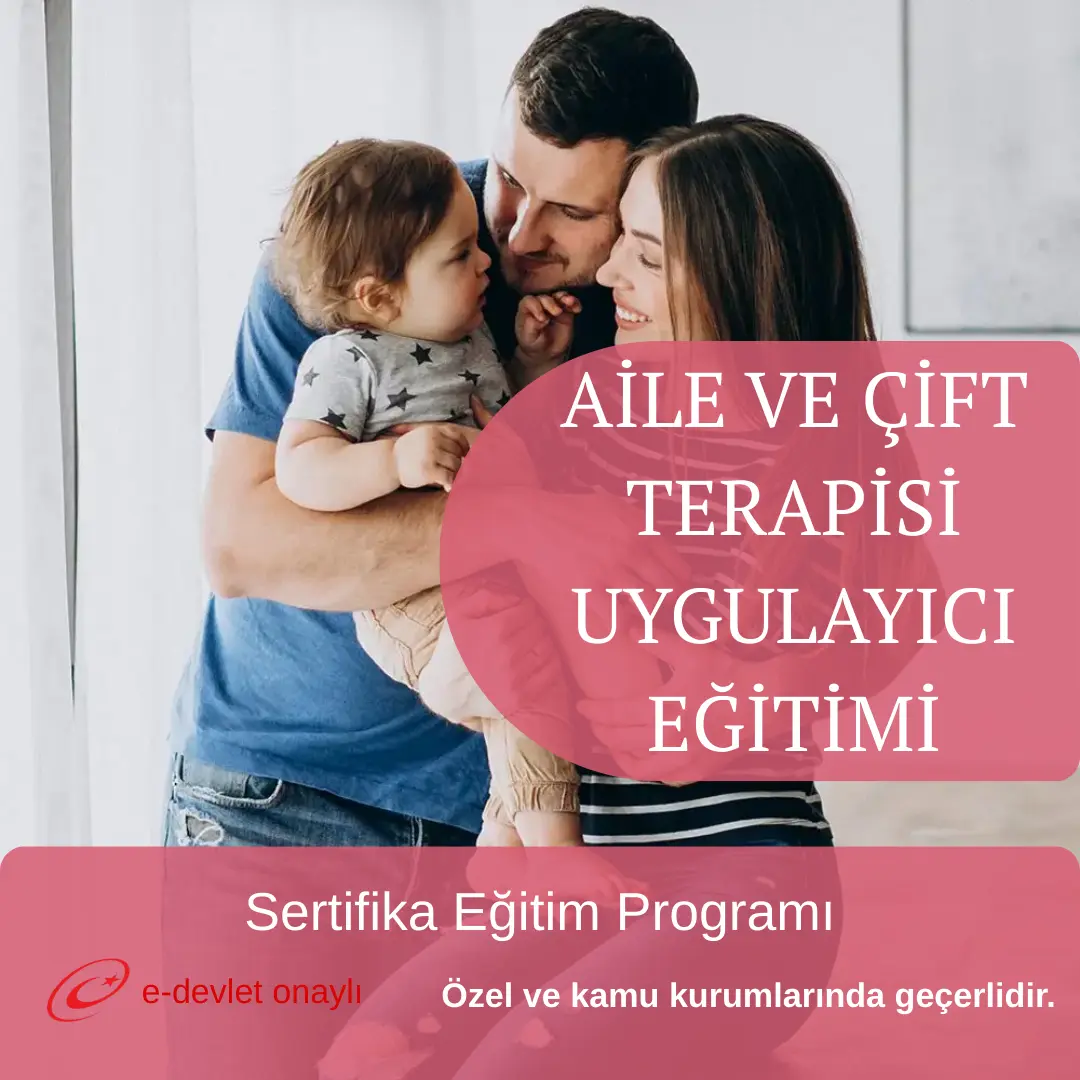 AİLE VE ÇİFT TERAPİSİ UYGULAYICI EĞİTİMİ