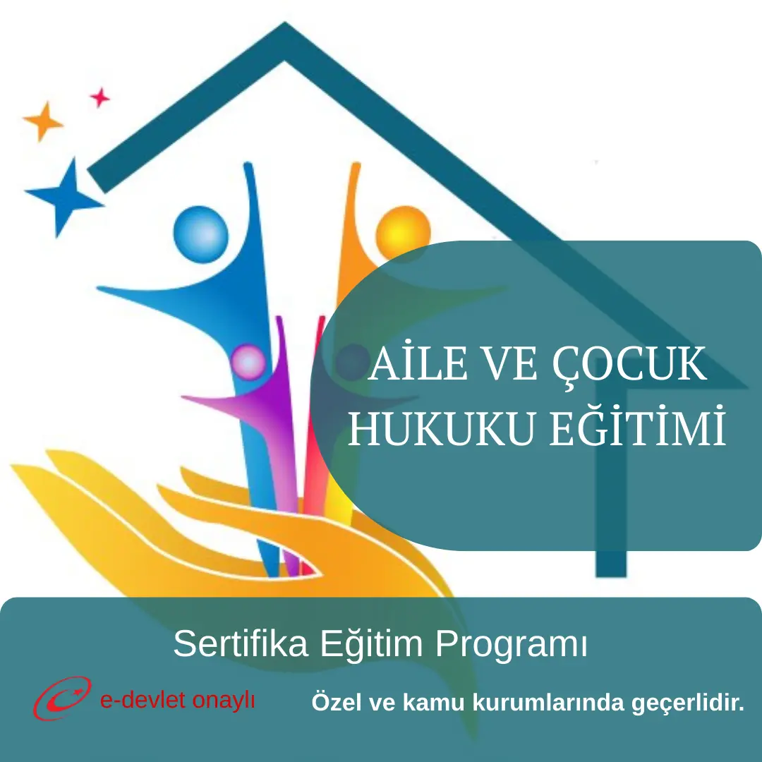 AİLE VE ÇOCUK HUKUKU EĞİTİMİ