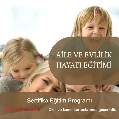 AİLE VE EVLİLİK HAYATI EĞİTİMİ