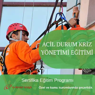 ACİL DURUM KRİZ YÖNETİMİ EĞİTİMİ