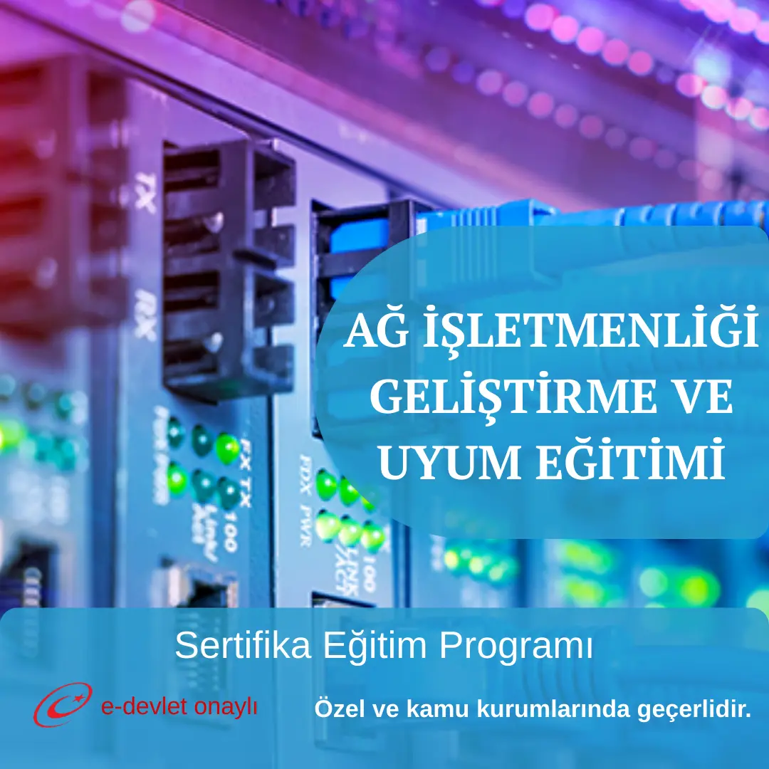 AĞ İŞLETMENLİĞİ GELİŞTİRME VE UYUM EĞİTİMİ