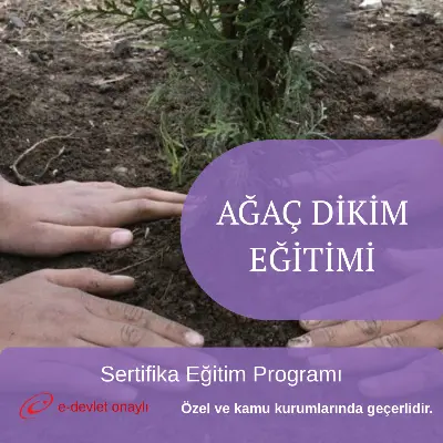 AĞAÇ DİKİM EĞİTİMİ