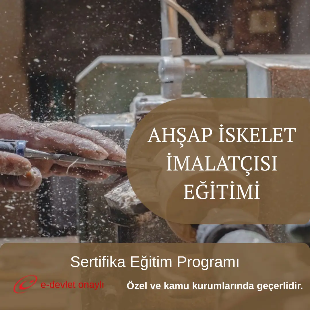 AHŞAP İSKELET İMALATÇISI EĞİTİMİ