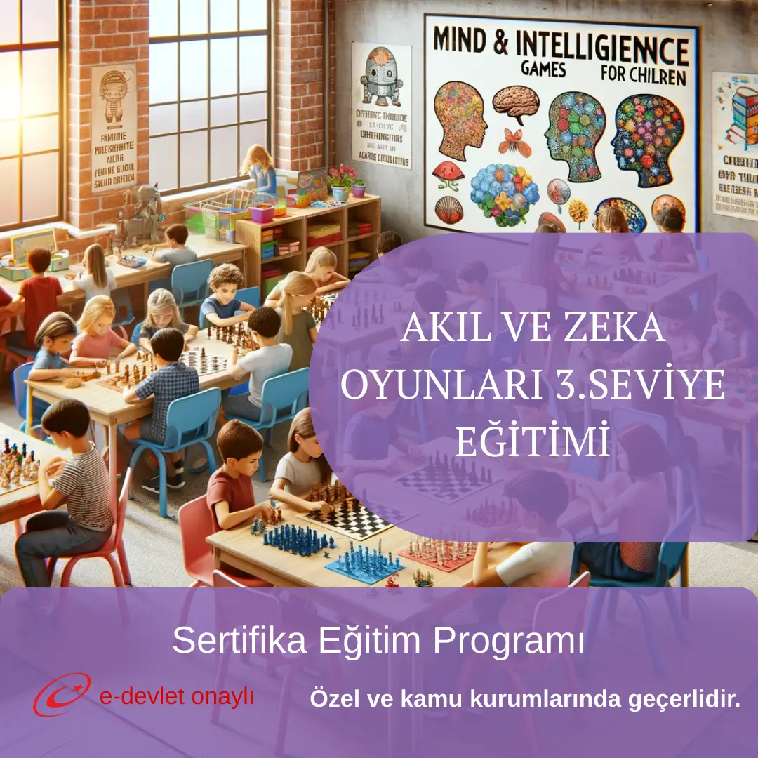 AKIL VE ZEKA OYUNLARI 3.SEVİYE EĞİTİMİ