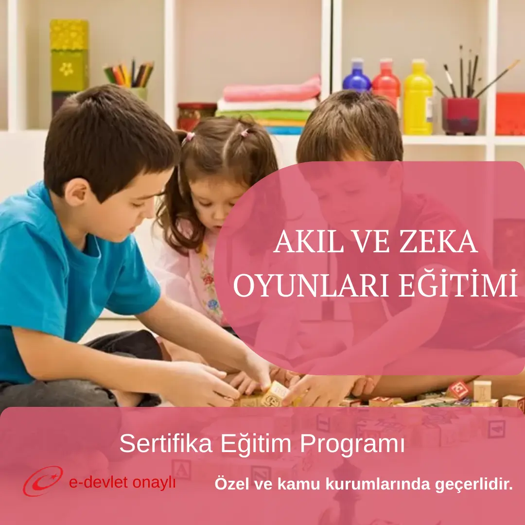 AKIL VE ZEKA OYUNLARI EĞİTİMİ