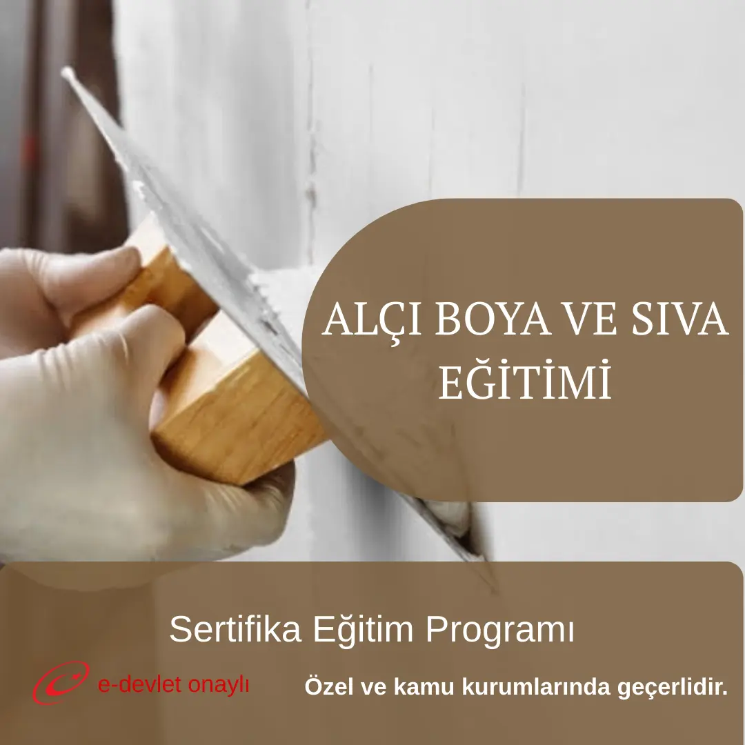 ALÇI BOYA VE SIVA EĞİTİMİ