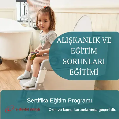 ALIŞKANLIK VE EĞİTİM SORUNLARI EĞİTİMİ