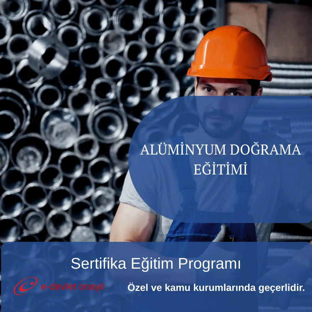 ALÜMİNYUM DOĞRAMA EĞİTİMİ