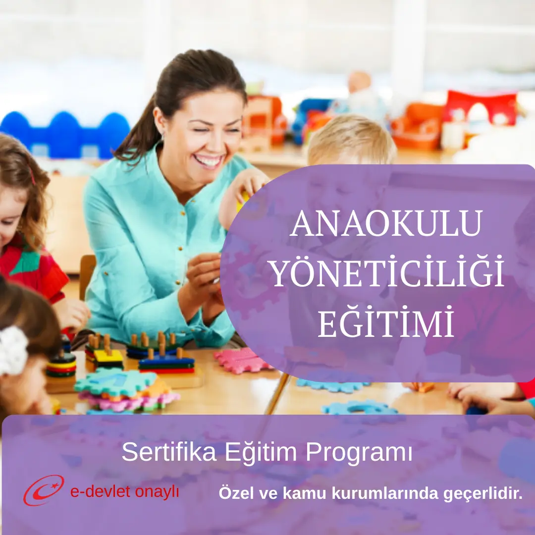 ANAOKULU YÖNETİCİLİĞİ EĞİTİMİ