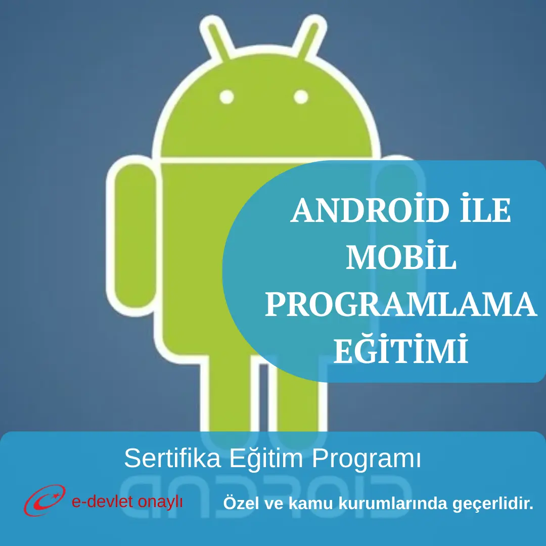 ANDROİD İLE MOBİL PROGRAMLAMA EĞİTİMİ