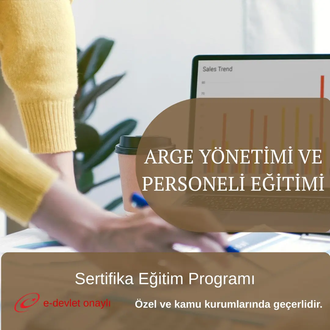 ARGE YÖNETİMİ VE PERSONELİ EĞİTİMİ