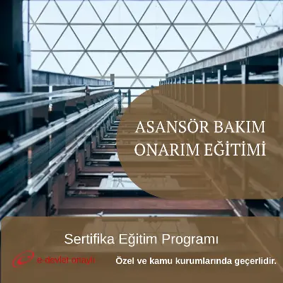 ASANSÖR BAKIM ONARIM EĞİTİMİ