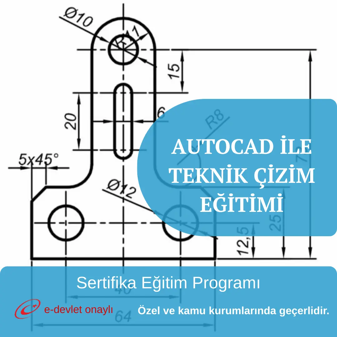 AUTOCAD İLE TEKNİK ÇİZİM EĞİTİMİ
