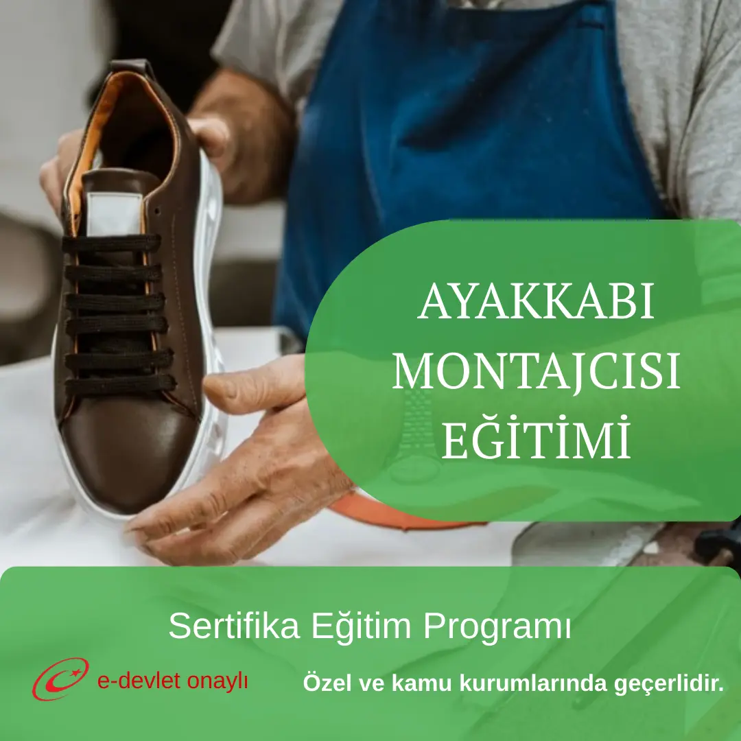 AYAKKABI MONTAJCISI EĞİTİMİ