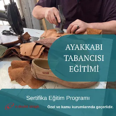 AYAKKABI TABANCISI EĞİTİMİ
