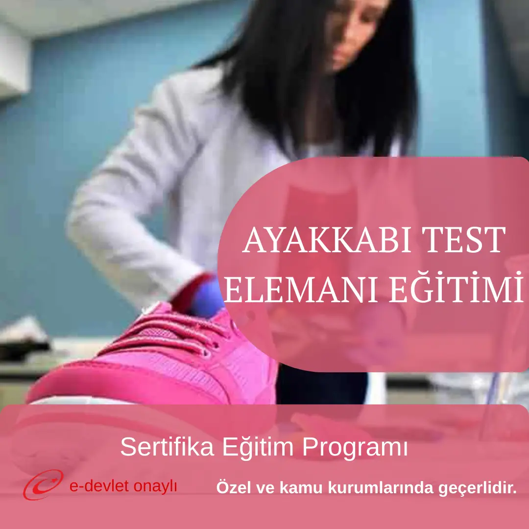 AYAKKABI TEST ELEMANI EĞİTİMİ
