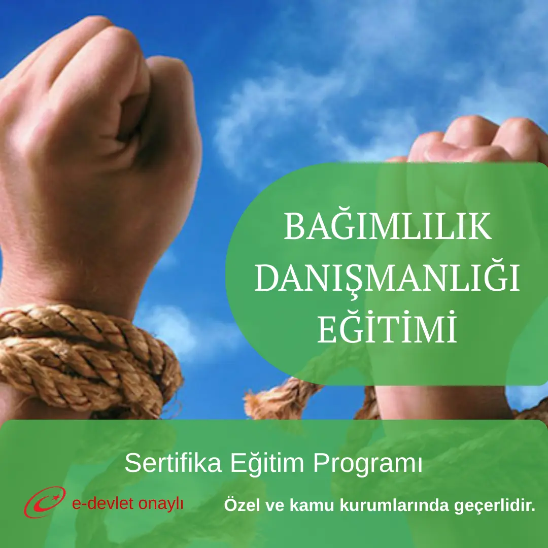 BAĞIMLILIK DANIŞMANLIĞI EĞİTİMİ