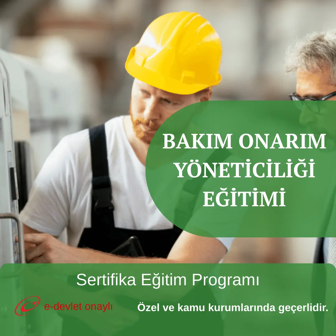 BAKIM ONARIM YÖNETİCİLİĞİ EĞİTİMİ