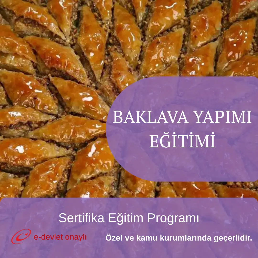 BAKLAVA YAPIMI EĞİTİMİ