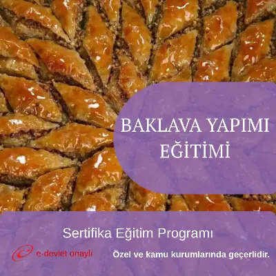 BAKLAVA YAPIMI EĞİTİMİ