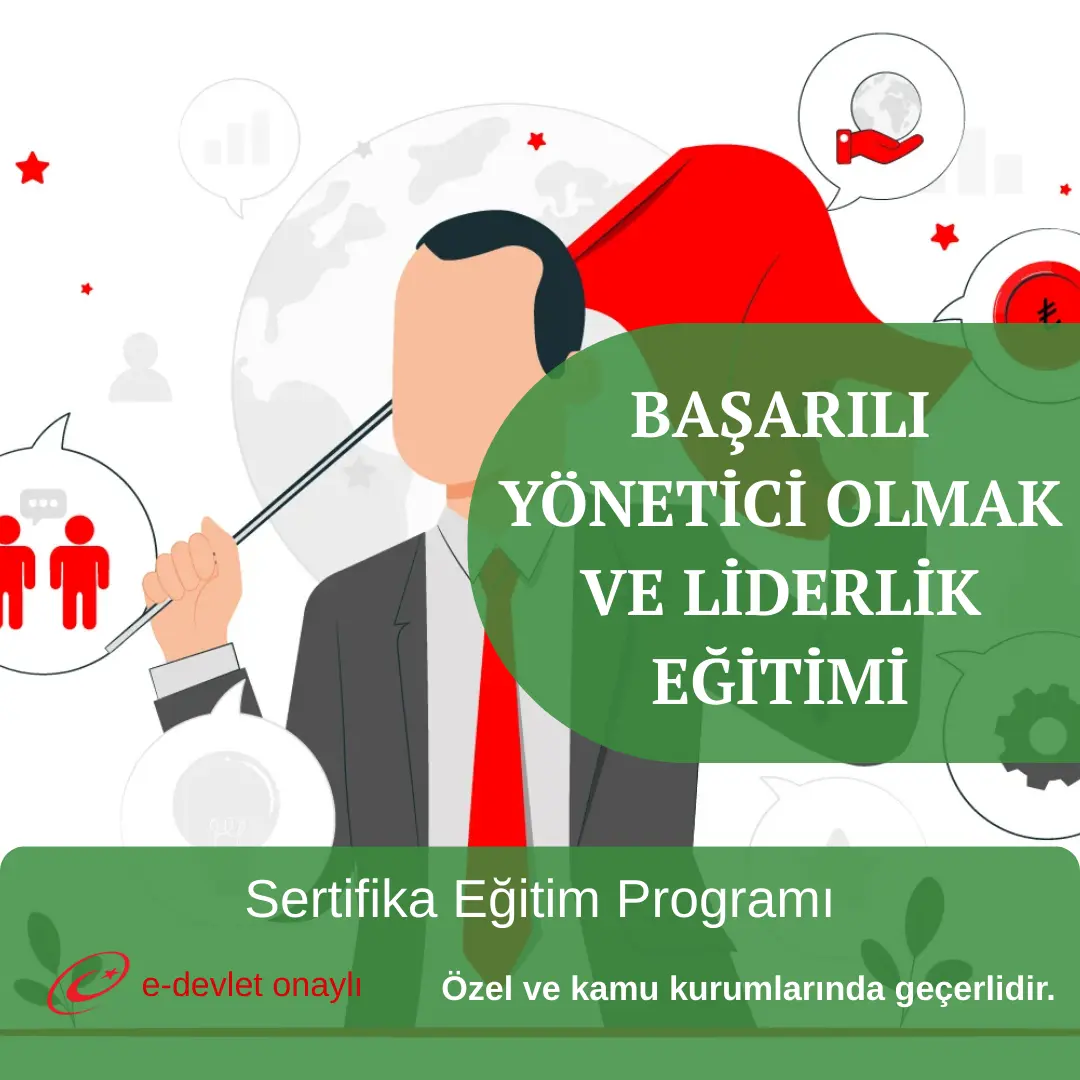 BAŞARILI YÖNETİCİ OLMAK VE LİDERLİK EĞİTİMİ