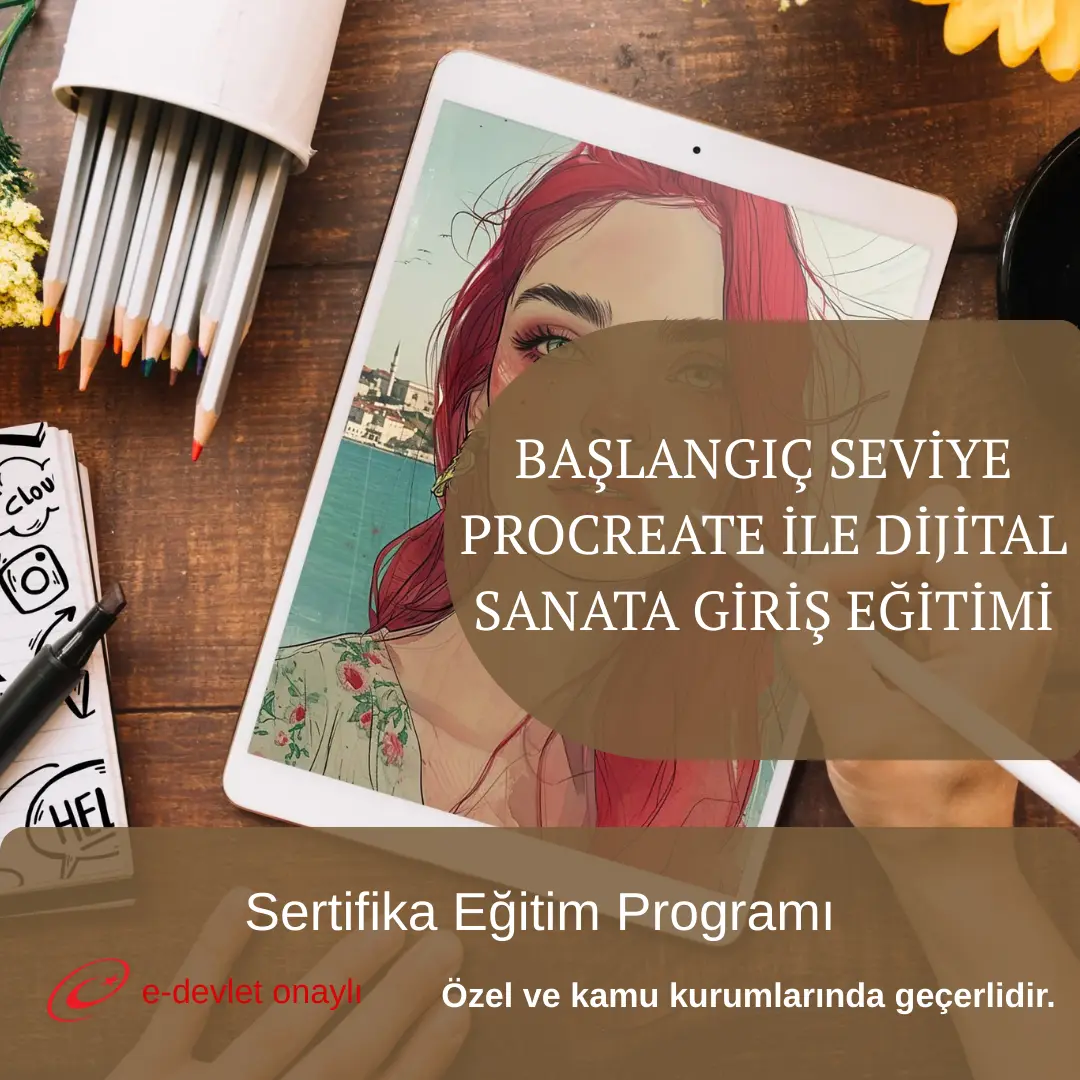 BAŞLANGIÇ SEVİYE PROCREATE İLE DİJİTAL SANATA GİRİŞ EĞİTİMİ