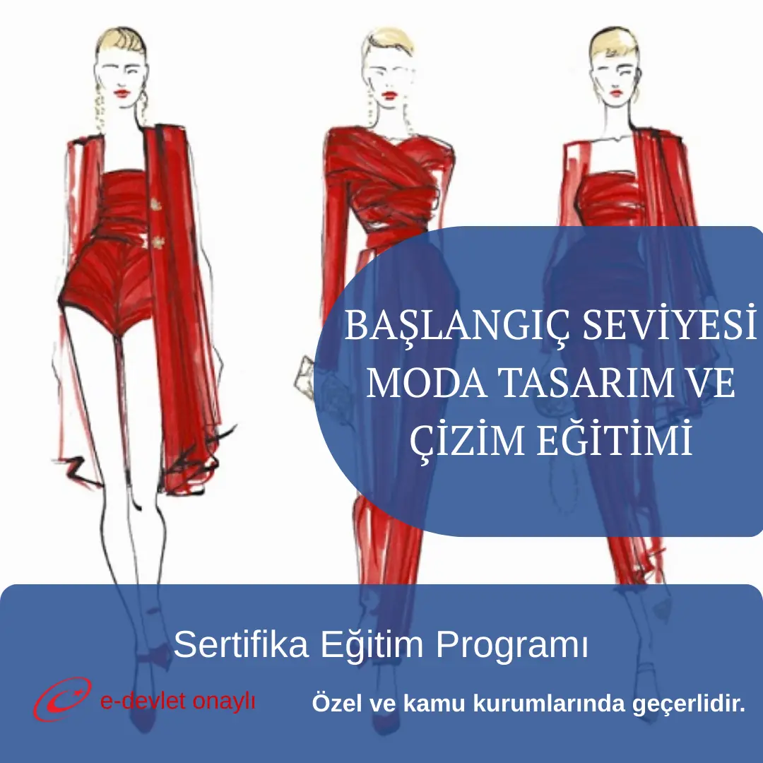 BAŞLANGIÇ SEVİYESİ MODA TASARIM VE ÇİZİM EĞİTİMİ