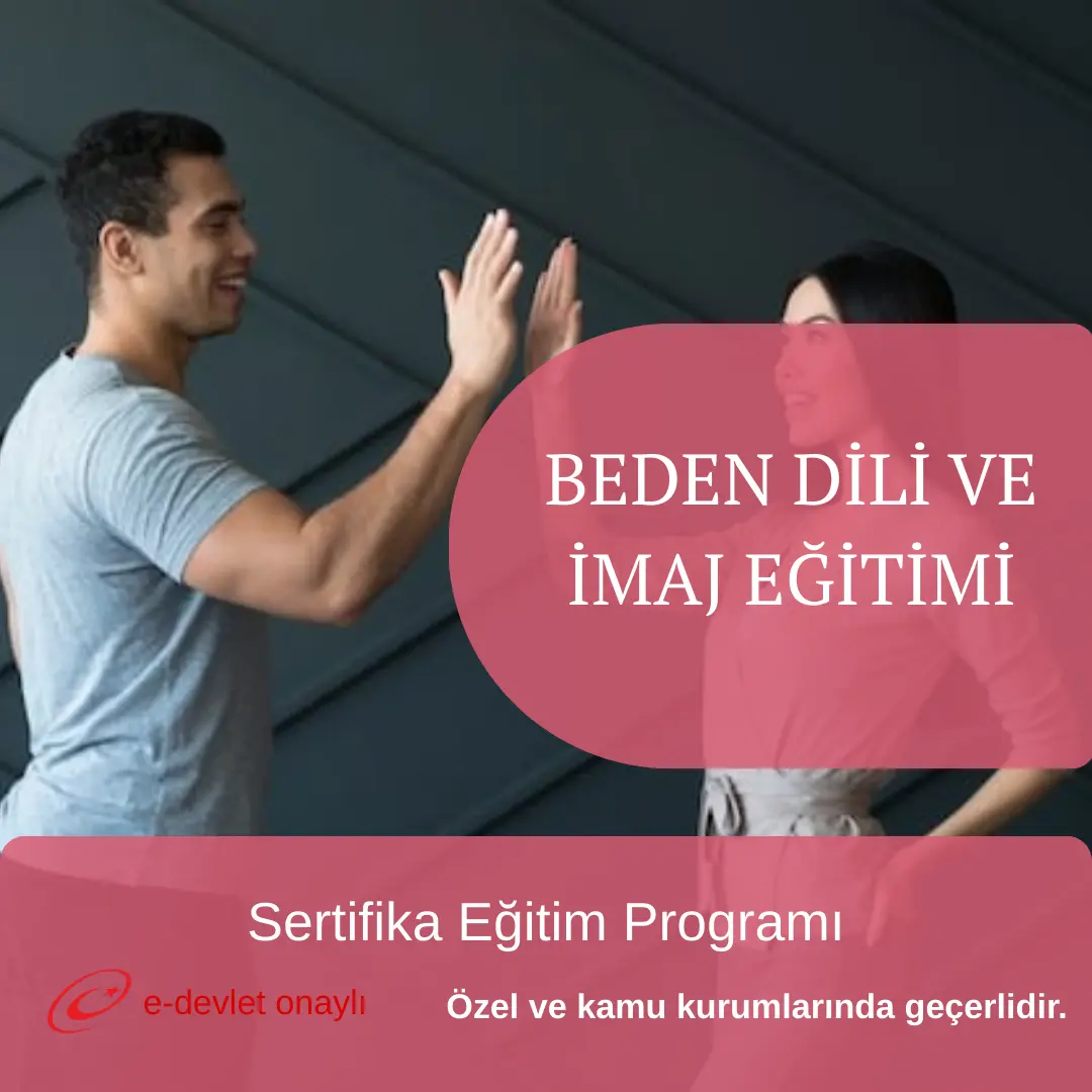 BEDEN DİLİ VE İMAJ EĞİTİMİ