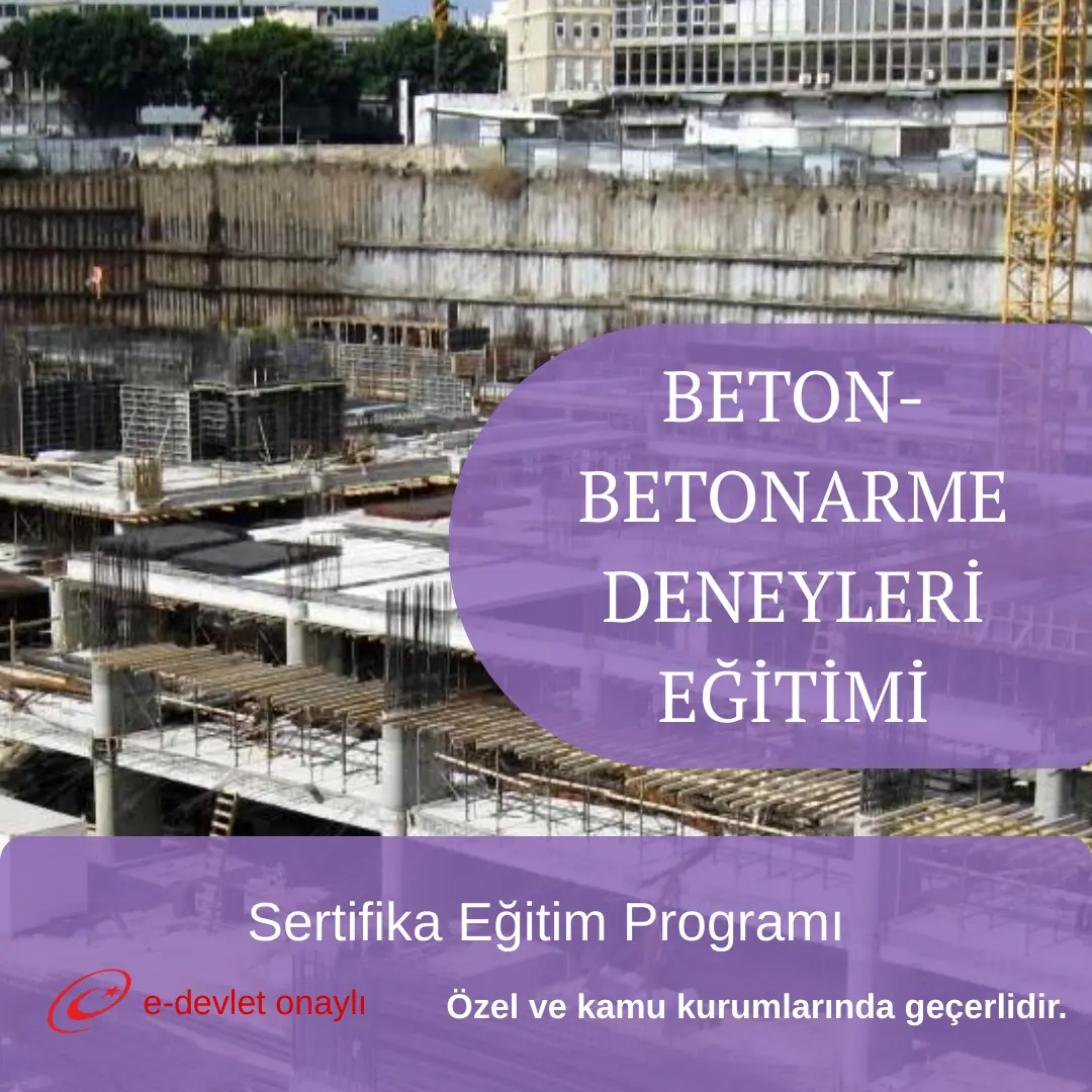 BETON-BETONARME DENEYLERİ EĞİTİMİ