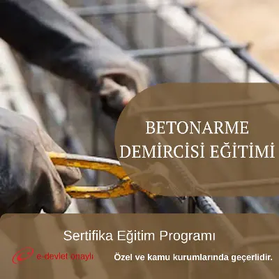 BETONARME DEMİRCİSİ EĞİTİMİ