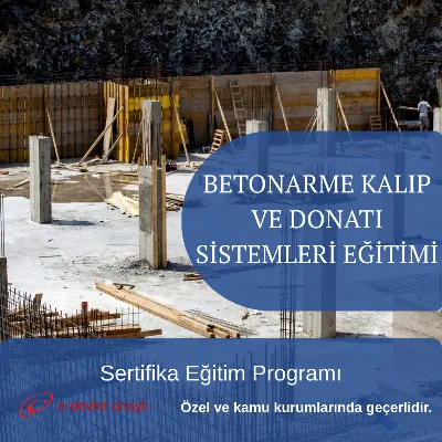 BETONARME KALIP VE DONATI SİSTEMLERİ EĞİTİMİ