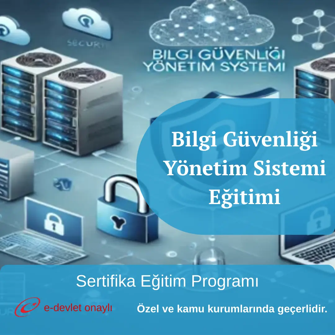 Bilgi Güvenliği Yönetim Sistemi Eğitimi