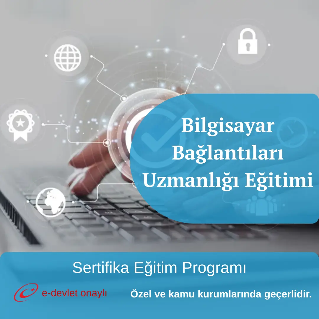 Bilgisayar Bağlantıları Uzmanlığı Eğitimi
