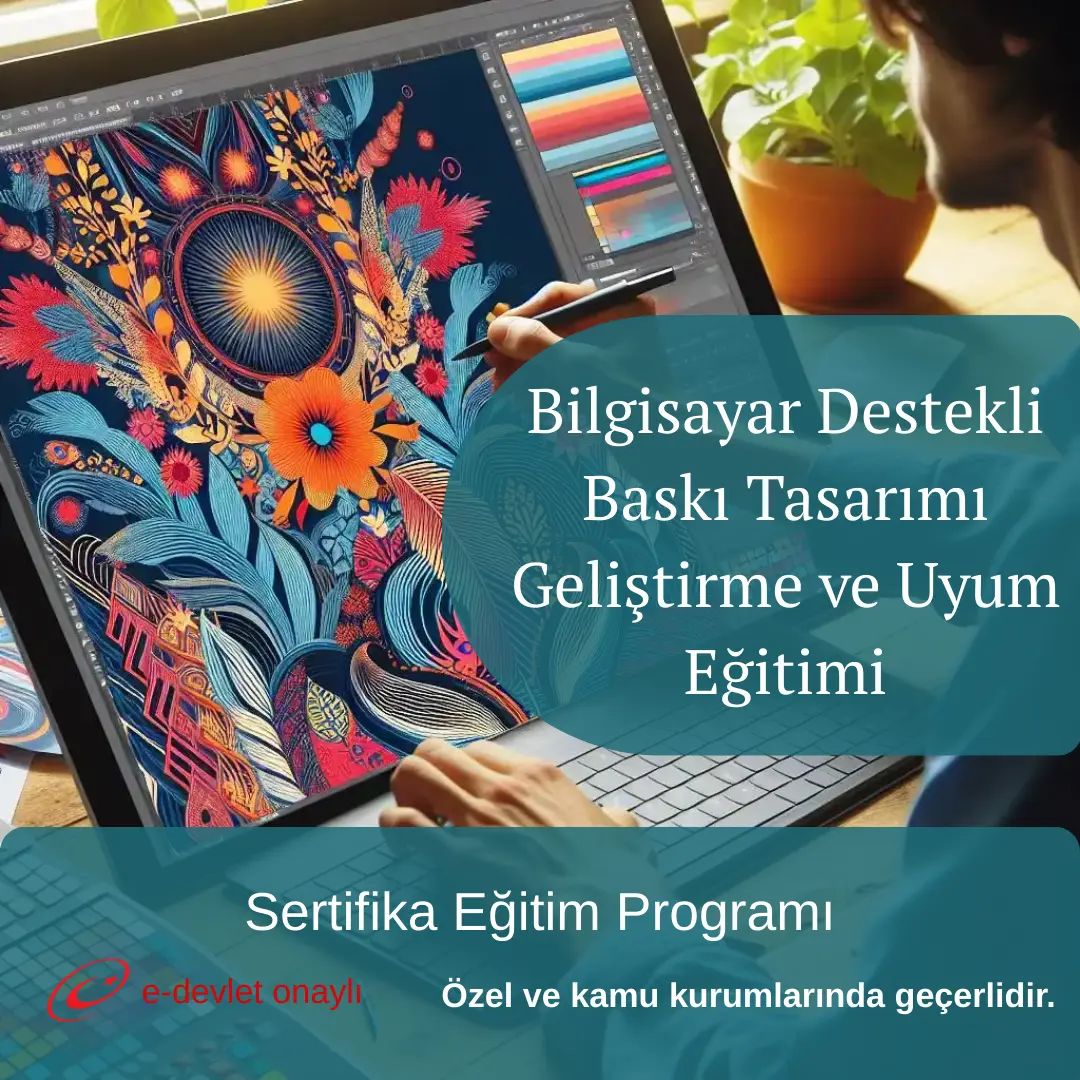 Bilgisayar Destekli Baskı Tasarımı Geliştirme ve Uyum Eğitimi