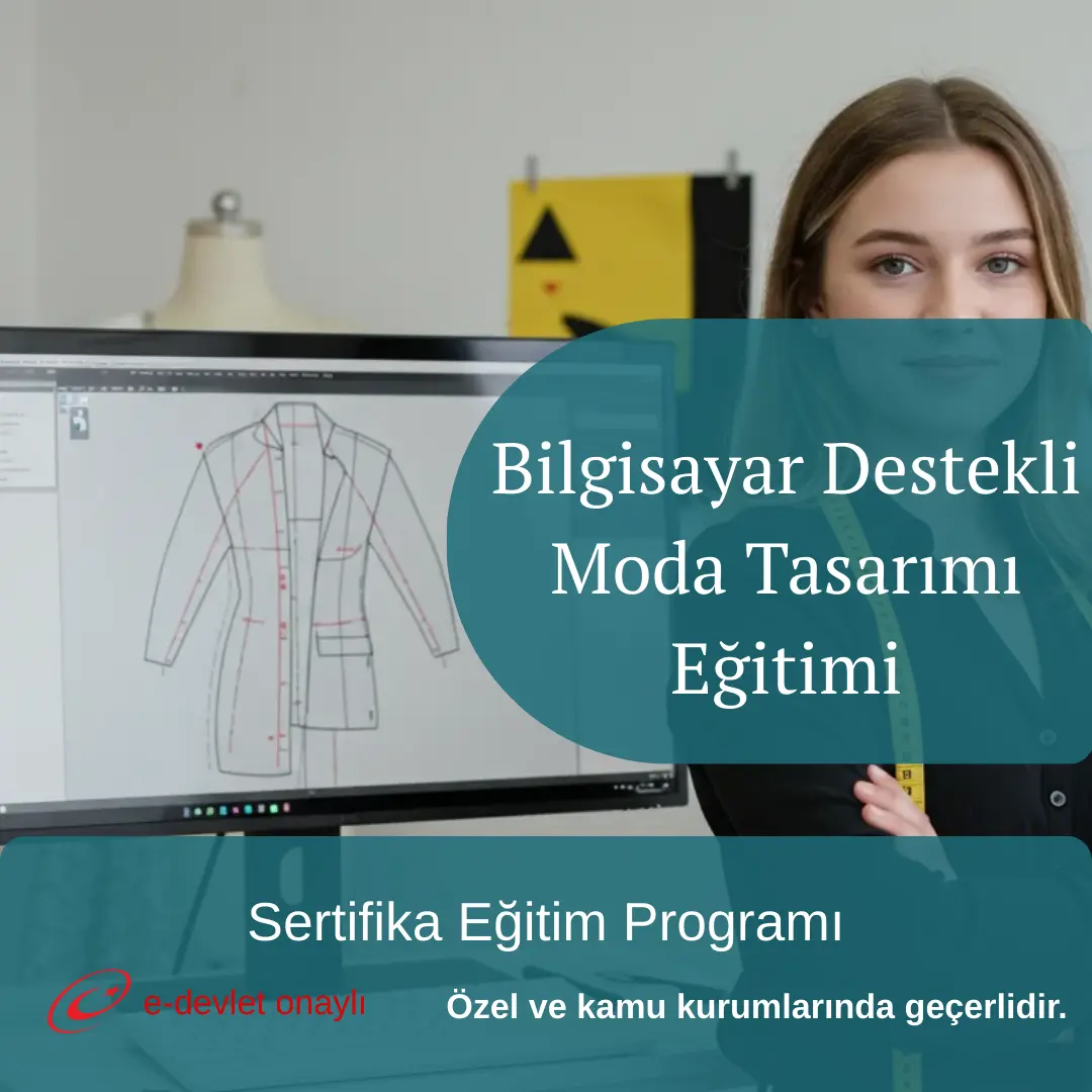 Bilgisayar Destekli Moda Tasarımı Eğitimi