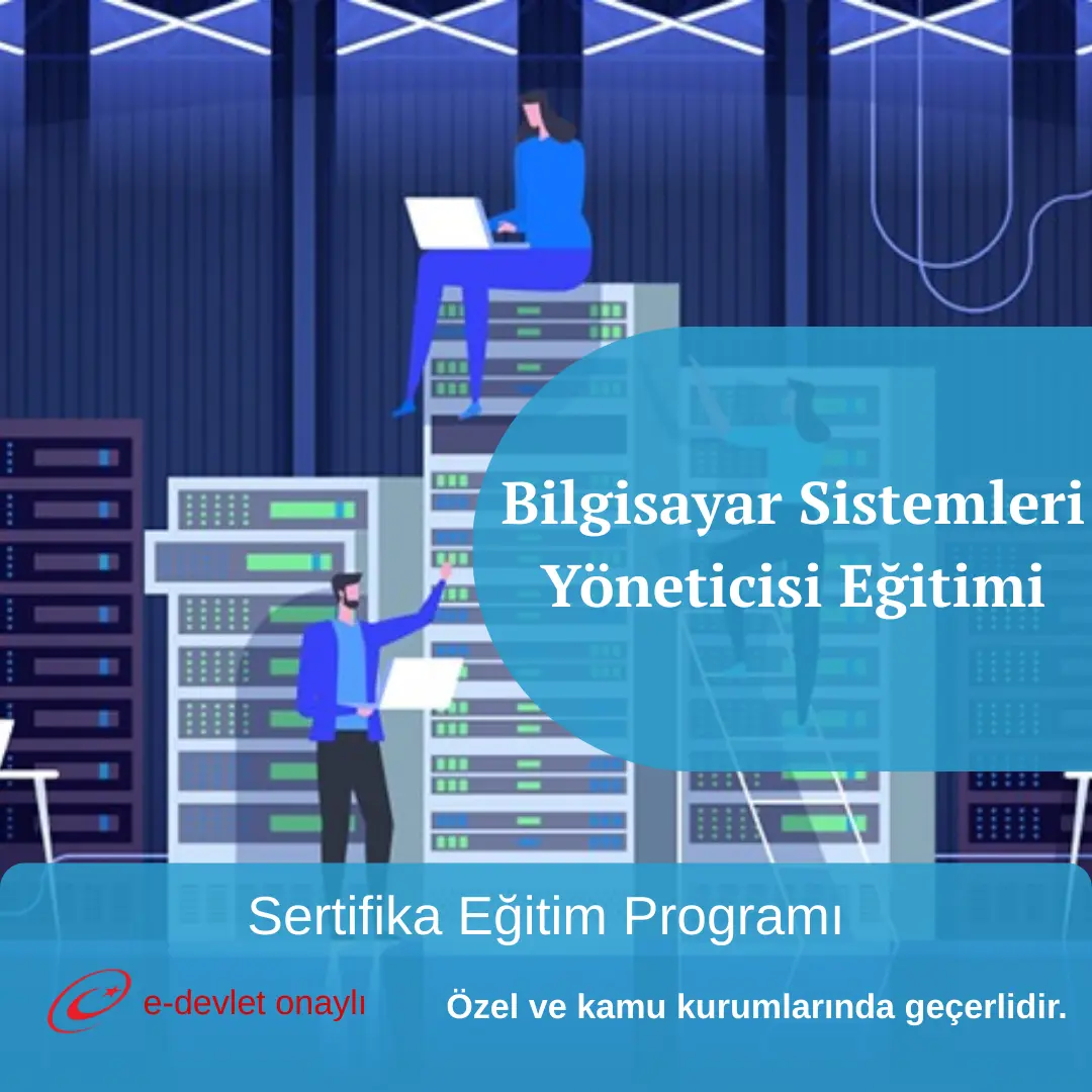 Bilgisayar Sistemleri Yöneticisi Eğitimi